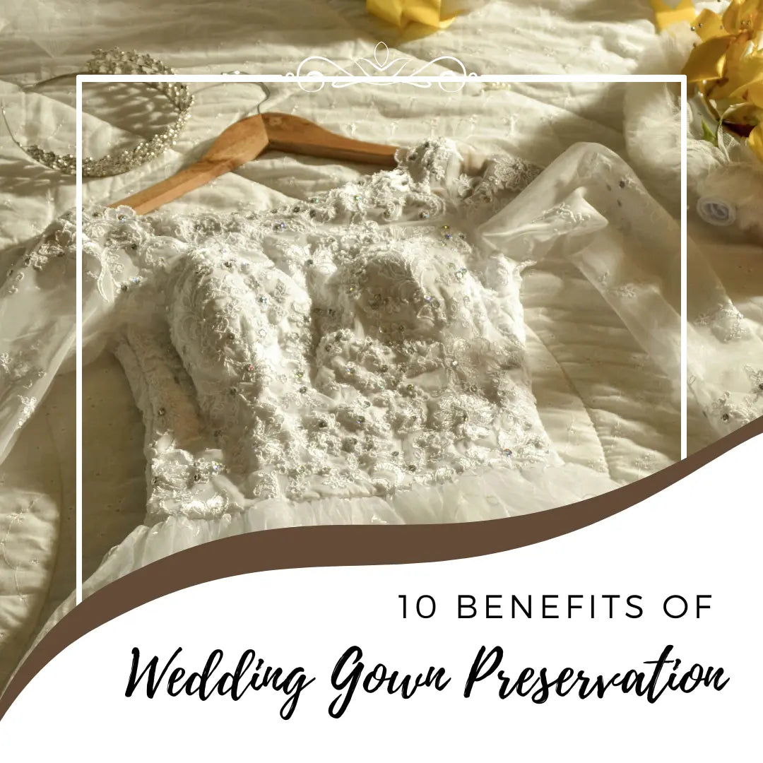 Benefits of Wedding Gown Preservation