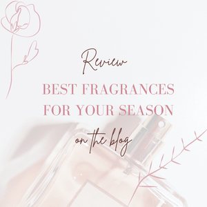 A Fragrance Guide Tailored to Your Seasonal Color Palette